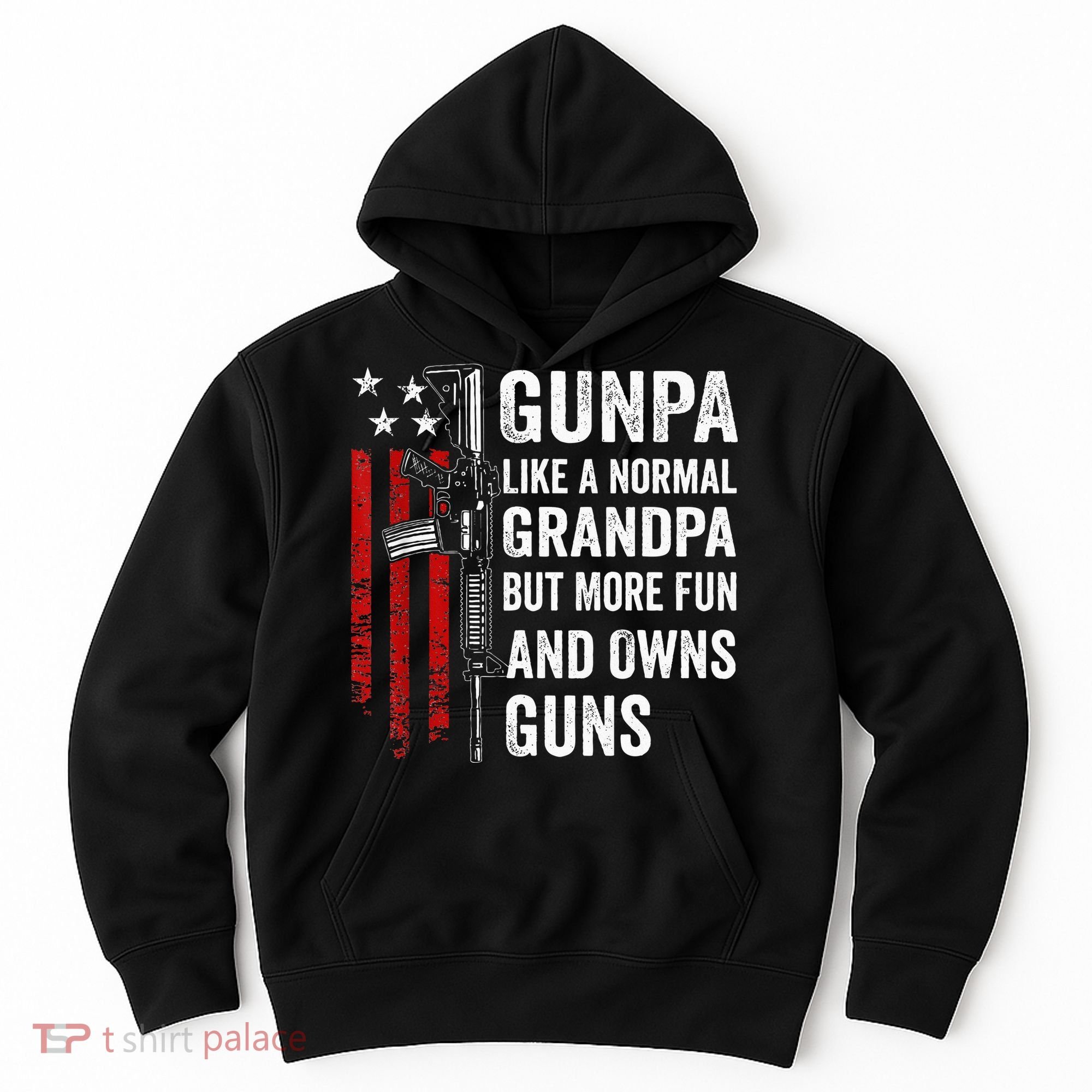 Gunpa Like A Normal Grandpa But More Fun And Owns Guns Hoodie