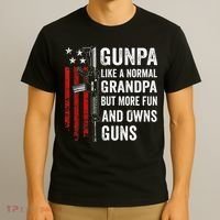 Gunpa Like A Normal Grandpa But More Fun And Owns Guns T-Shirt thumb 3