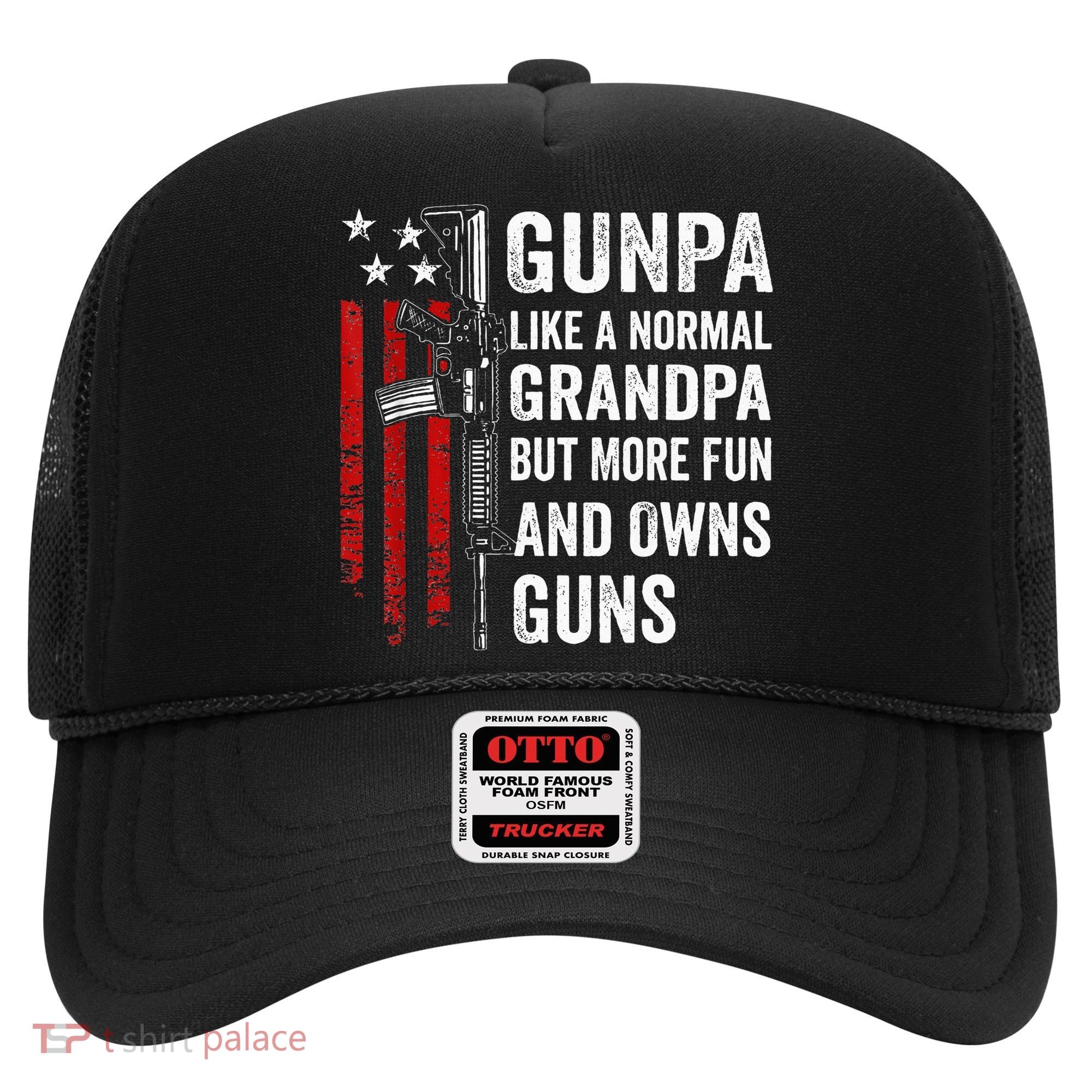 Gunpa Like A Normal Grandpa But More Fun And Owns Guns Hat
