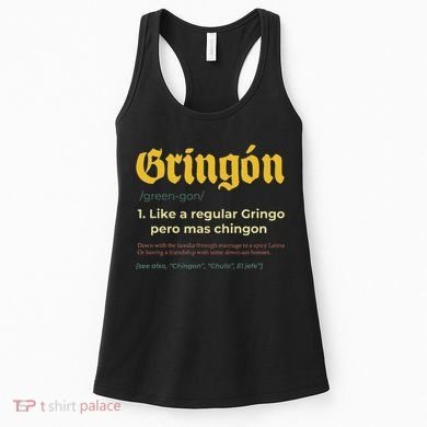 Gringon Like A Regular Vintage Funny GringóN Definition Women's Tank Top