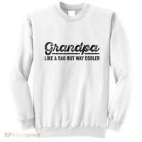 Grandpa Like A Dad But Way Cooler Funny Grandad Definition Sweatshirt thumb 0