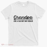 Grandpa Like A Dad But Way Cooler Funny Grandad Definition T-Shirt thumb 0