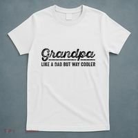 Grandpa Like A Dad But Way Cooler Funny Grandad Definition T-Shirt thumb 5