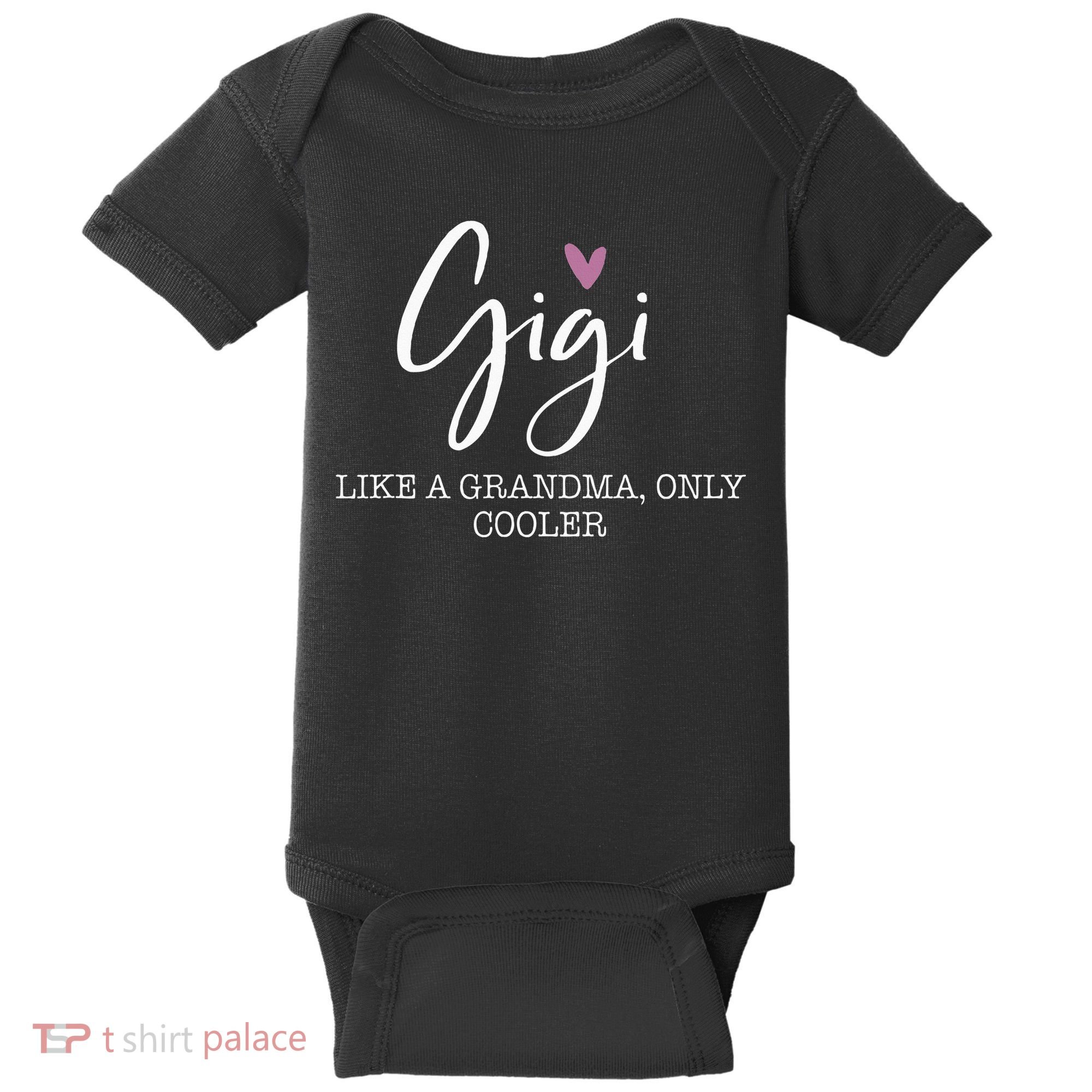 Gigi Like A Grandma Only Cooler Heart MotherS Day Gigi Baby Bodysuit