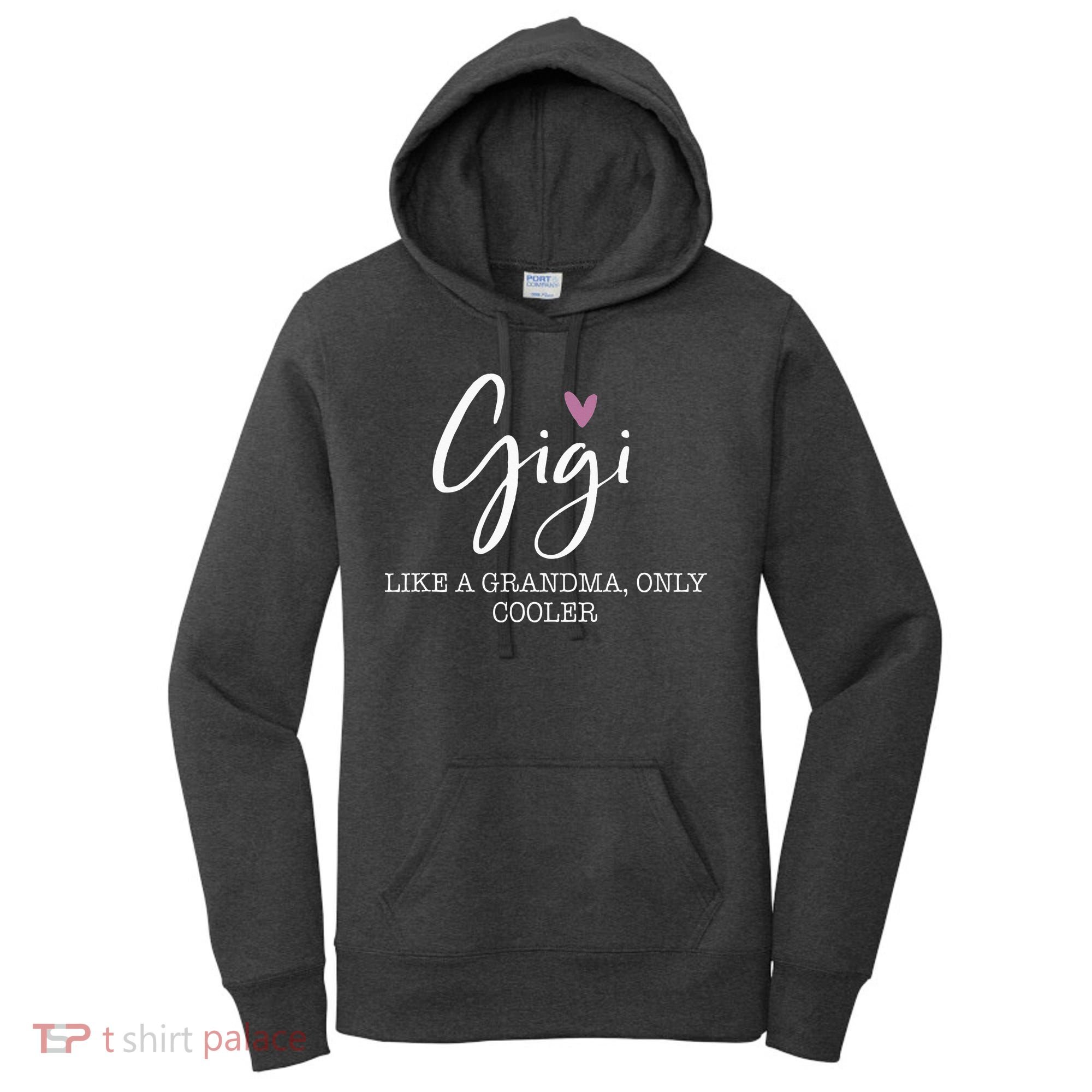 Gigi Like A Grandma Only Cooler Heart MotherS Day Gigi Women's Hoodie