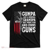 Gunpa Like A Normal Grandpa Fun And Owns Guns T-Shirt thumb 0