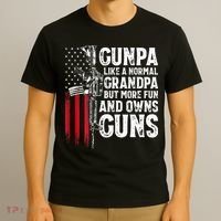 Gunpa Like A Normal Grandpa Fun And Owns Guns T-Shirt thumb 3