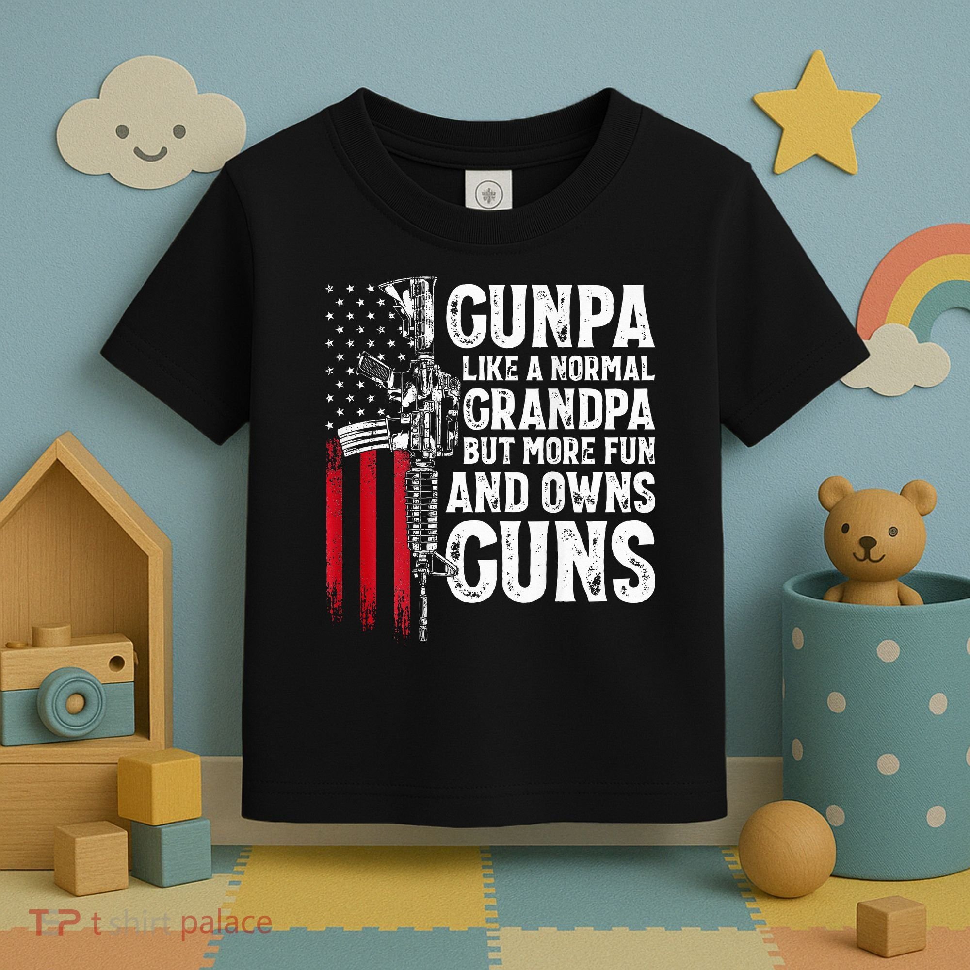 Gunpa Like A Normal Grandpa Fun And Owns Guns Toddler T-Shirt