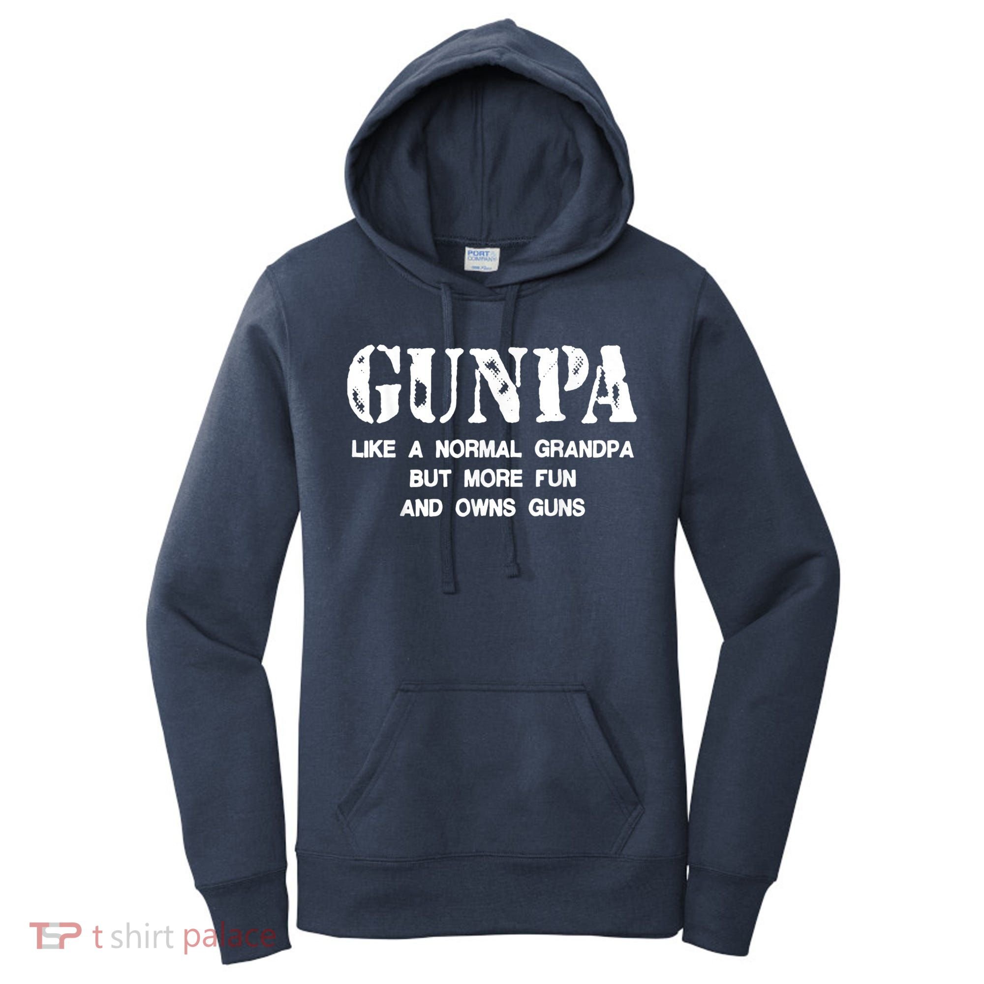 Gunpa Like A Normal Grandpa But More Fun And Owns Guns Women's Hoodie