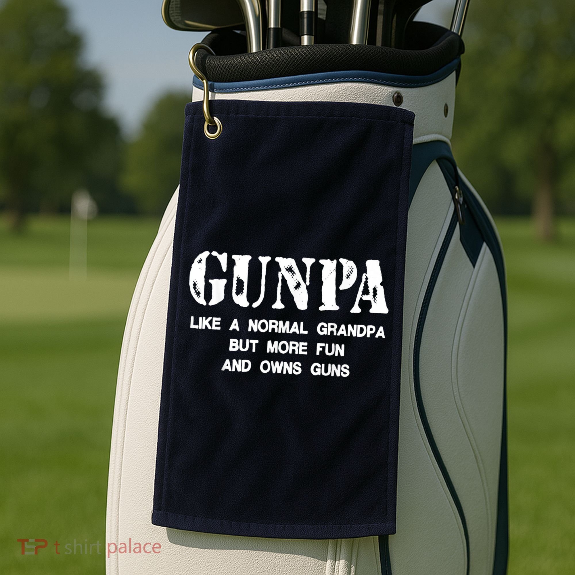 Gunpa Like A Normal Grandpa But More Fun And Owns Guns Golf Towel