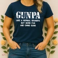 Gunpa Like A Normal Grandpa But More Fun And Owns Guns Women's T-Shirt thumb 2