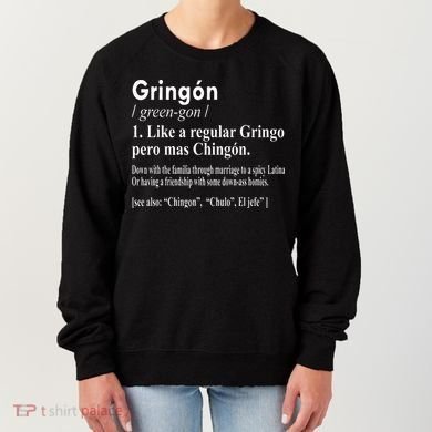 Gringon Like A Regular Gringo Pero Mas Chingon Women's Sweatshirt