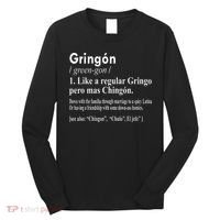 Gringon Like A Regular Gringo Pero Mas Chingon Long Sleeve Shirt thumb 0