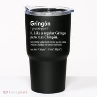Gringon Like A Regular Gringo Pero Mas Chingon Tumbler thumb 0