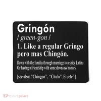 Gringon Like A Regular Gringo Pero Mas Chingon Mousepad thumb 0