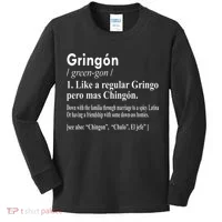 Gringon Like A Regular Gringo Pero Mas Chingon Kids Long Sleeve Shirt thumb 0