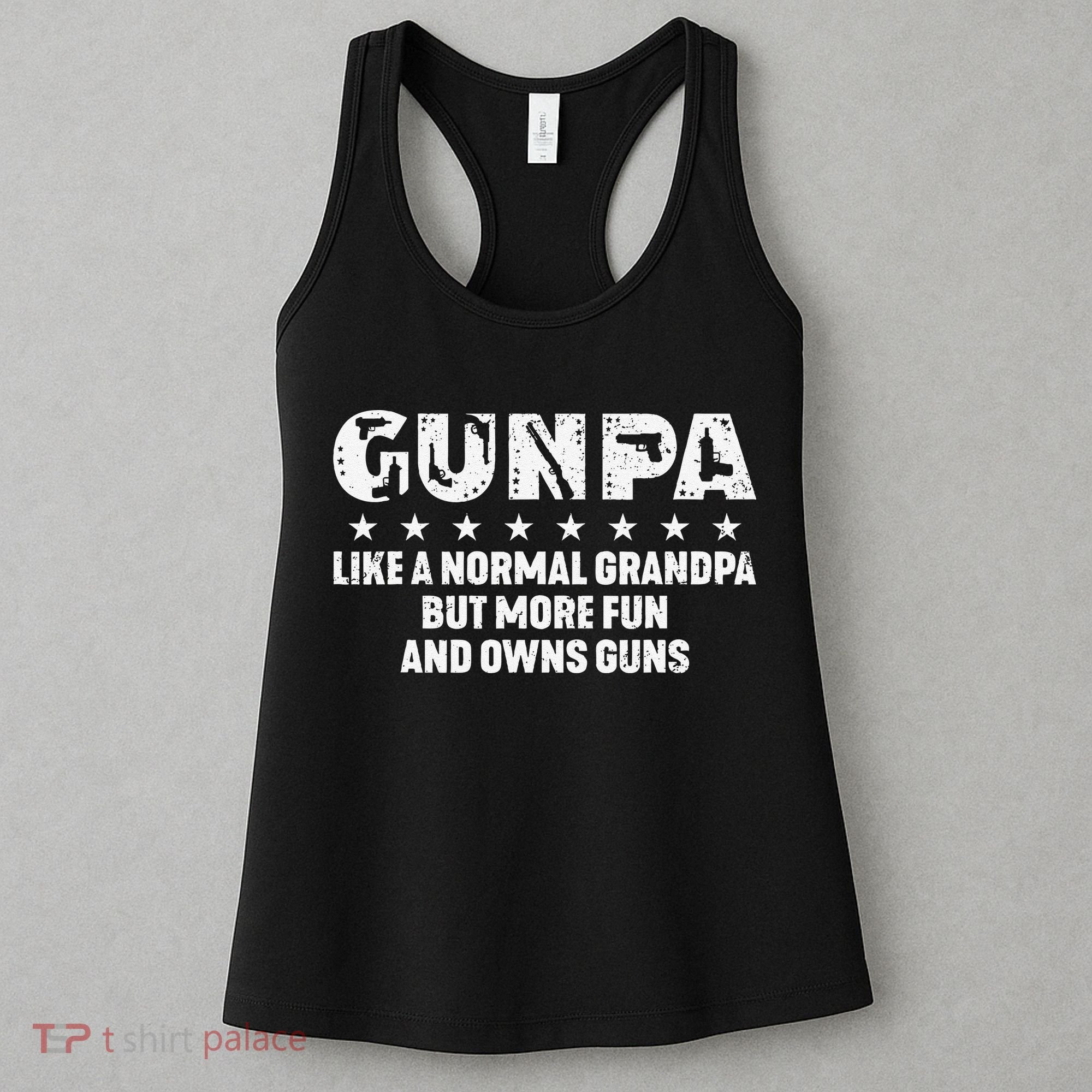 Gunpa Like A Normal Grandpa But More Fun And Owns Guns Gift Women's Tank Top
