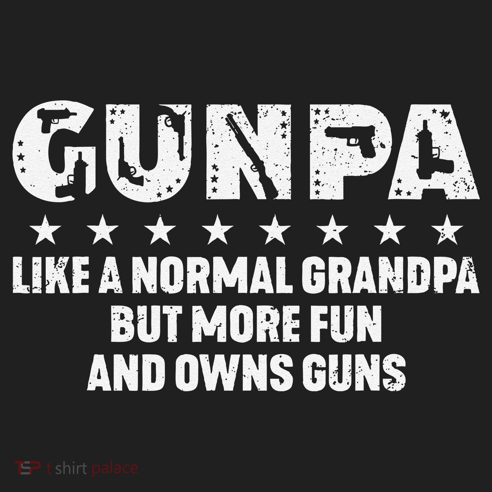 Gunpa Like A Normal Grandpa But More Fun And Owns Guns Gift Hat