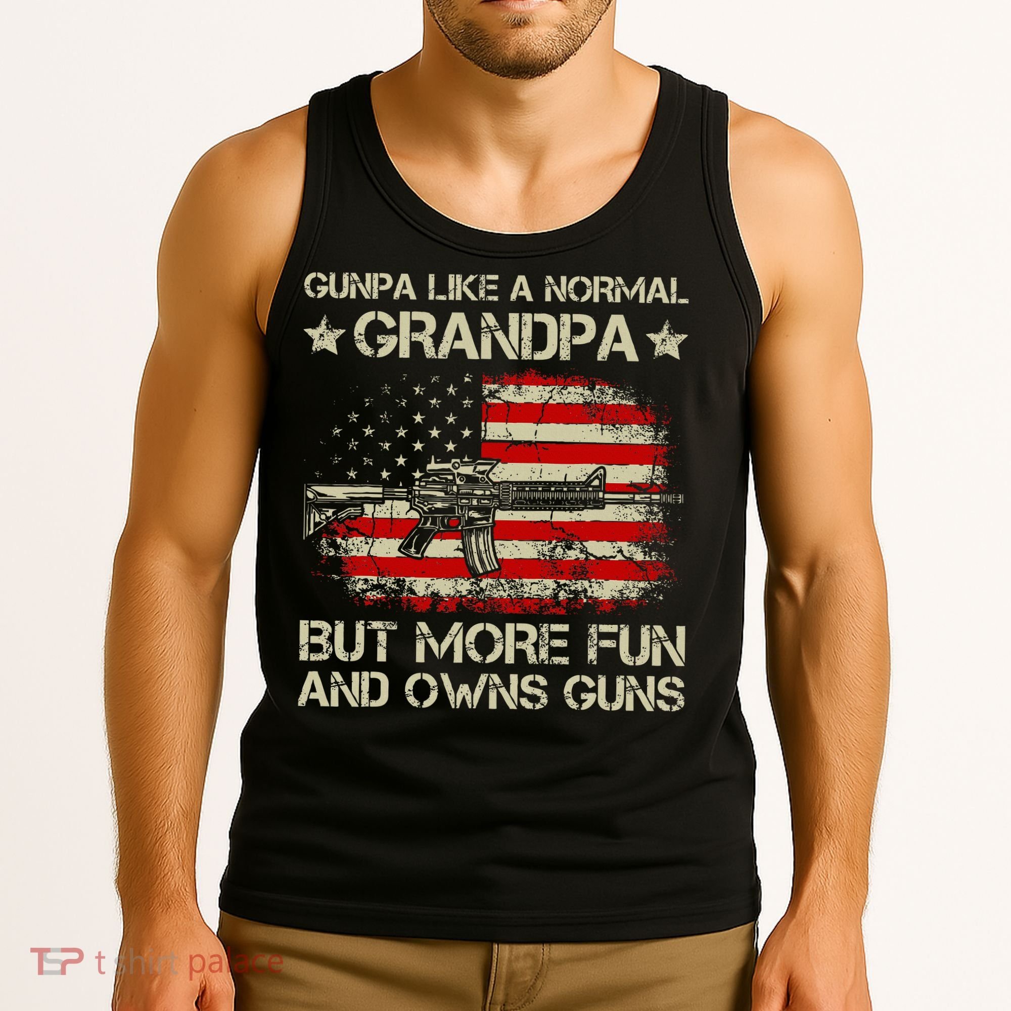 Gunpa Like A Normal Grandpa But More Fun And Owns Guns Tank Top