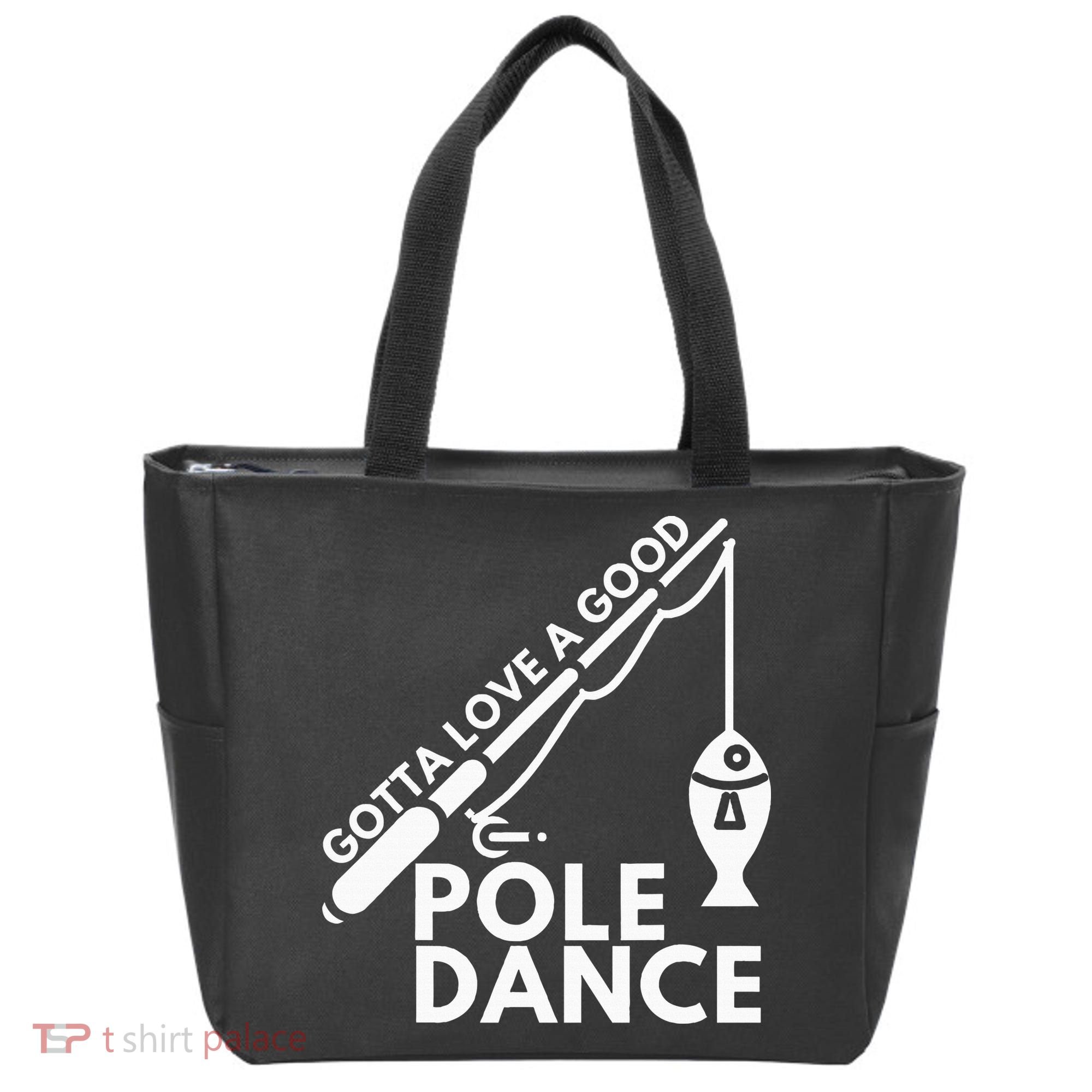 Gotta Love A Good Pole Dance Fishing & Fisherman Tote Bag