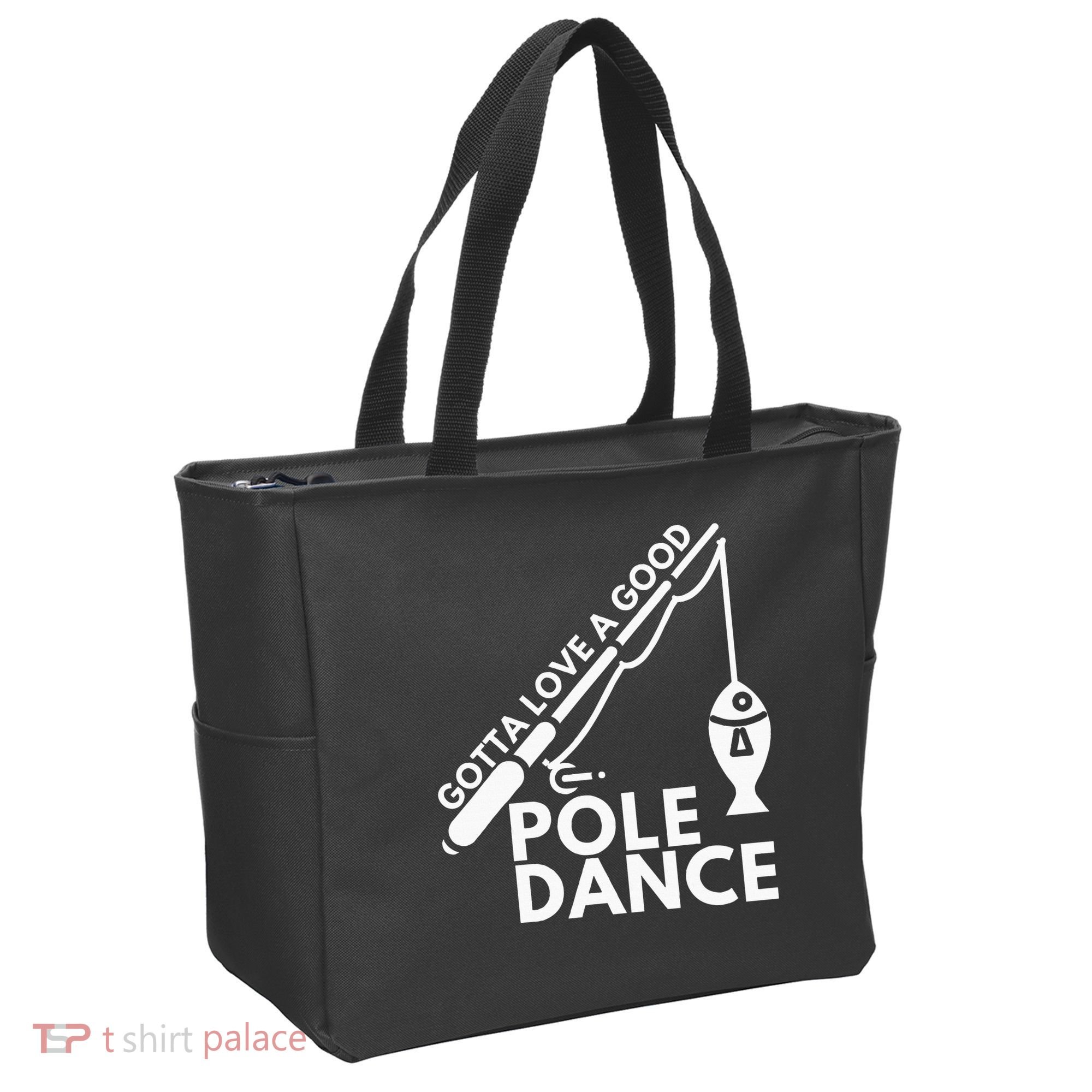 Gotta Love A Good Pole Dance Fishing & Fisherman Tote Bag