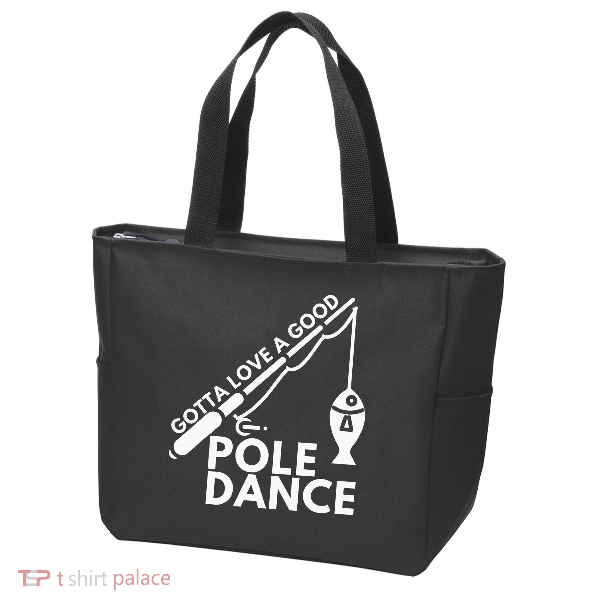 Gotta Love A Good Pole Dance Fishing & Fisherman Tote Bag