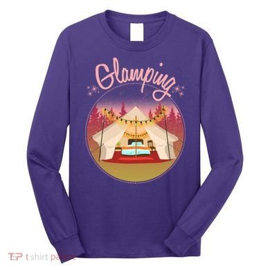 Glamping Fancy Camping  Long Sleeve Shirt