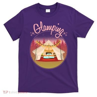 Glamping Fancy Camping  T-Shirt