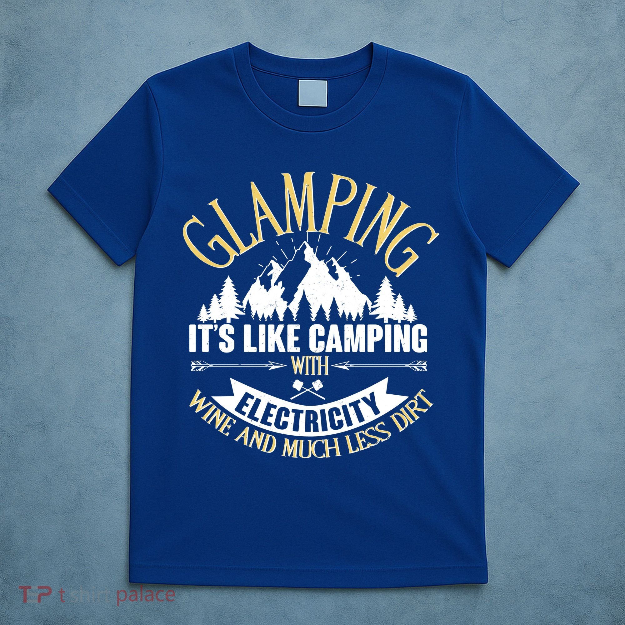 Glamping It's Like Camping with Electricity T-Shirt