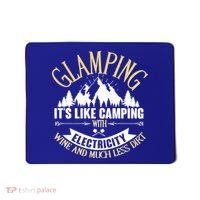 Glamping It's Like Camping with Electricity Mousepad thumb 0