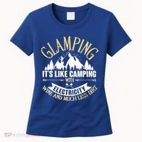 Glamping It's Like Camping with Electricity Women's T-Shirt thumb 0