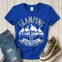 Glamping It's Like Camping with Electricity Women's T-Shirt thumb 3