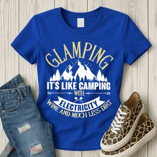 Glamping It's Like Camping with Electricity Women's T-Shirt