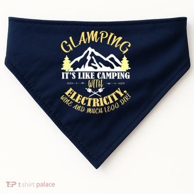 Glamping Like Camping With Electricity Wine Less Dirt USA-Made Doggie Bandana