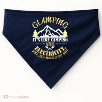 Glamping Like Camping With Electricity Wine Less Dirt USA-Made Doggie Bandana thumb 0