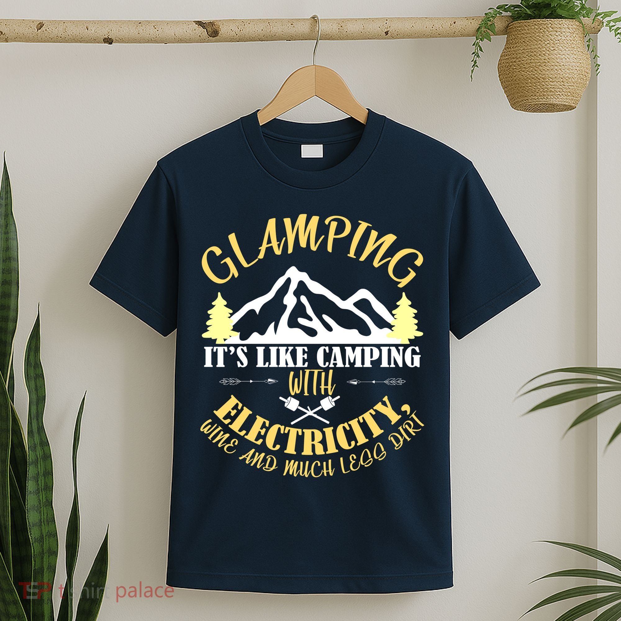Glamping Like Camping With Electricity Wine Less Dirt T-Shirt