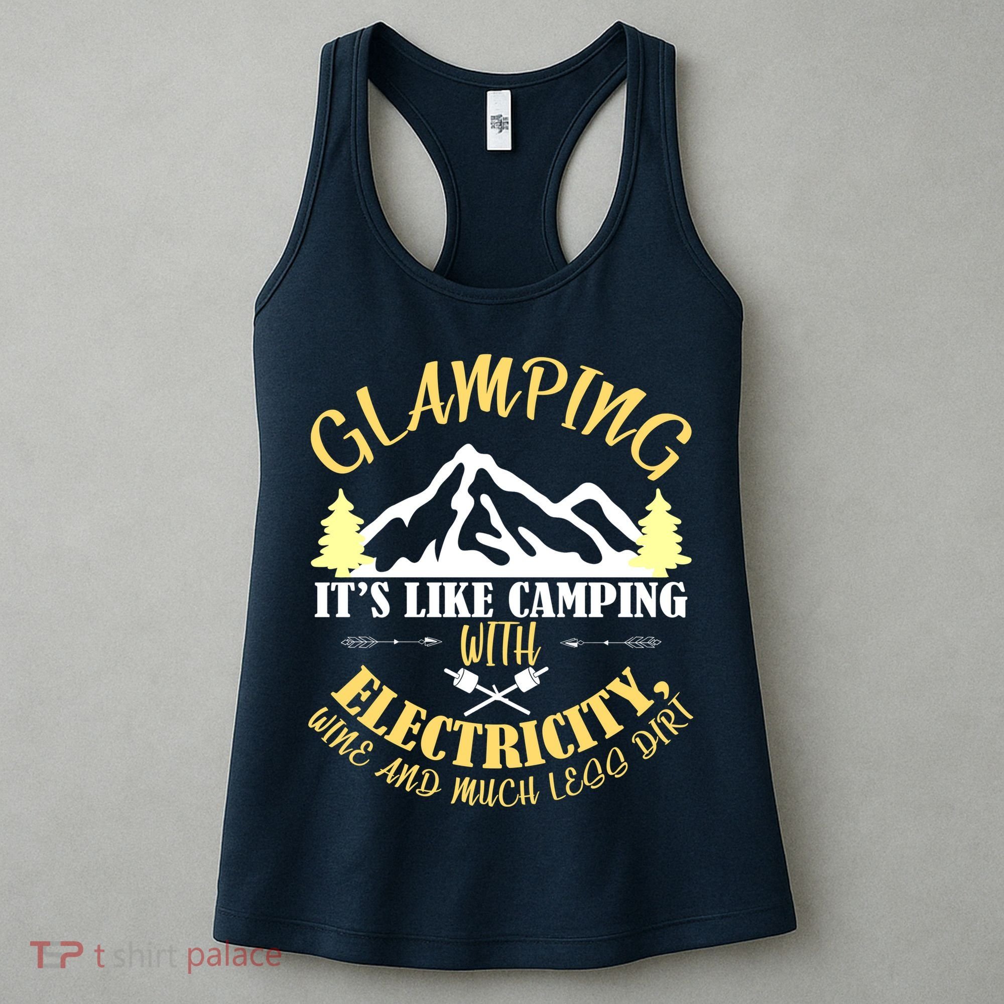 Glamping Like Camping With Electricity Wine Less Dirt Women's Tank Top