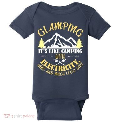 Glamping Like Camping With Electricity Wine Less Dirt Baby Bodysuit