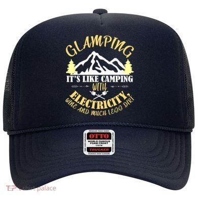 Glamping Like Camping With Electricity Wine Less Dirt Hat