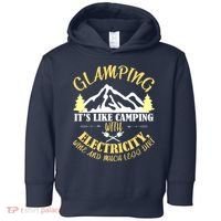 Glamping Like Camping With Electricity Wine Less Dirt Toddler Hoodie thumb 0