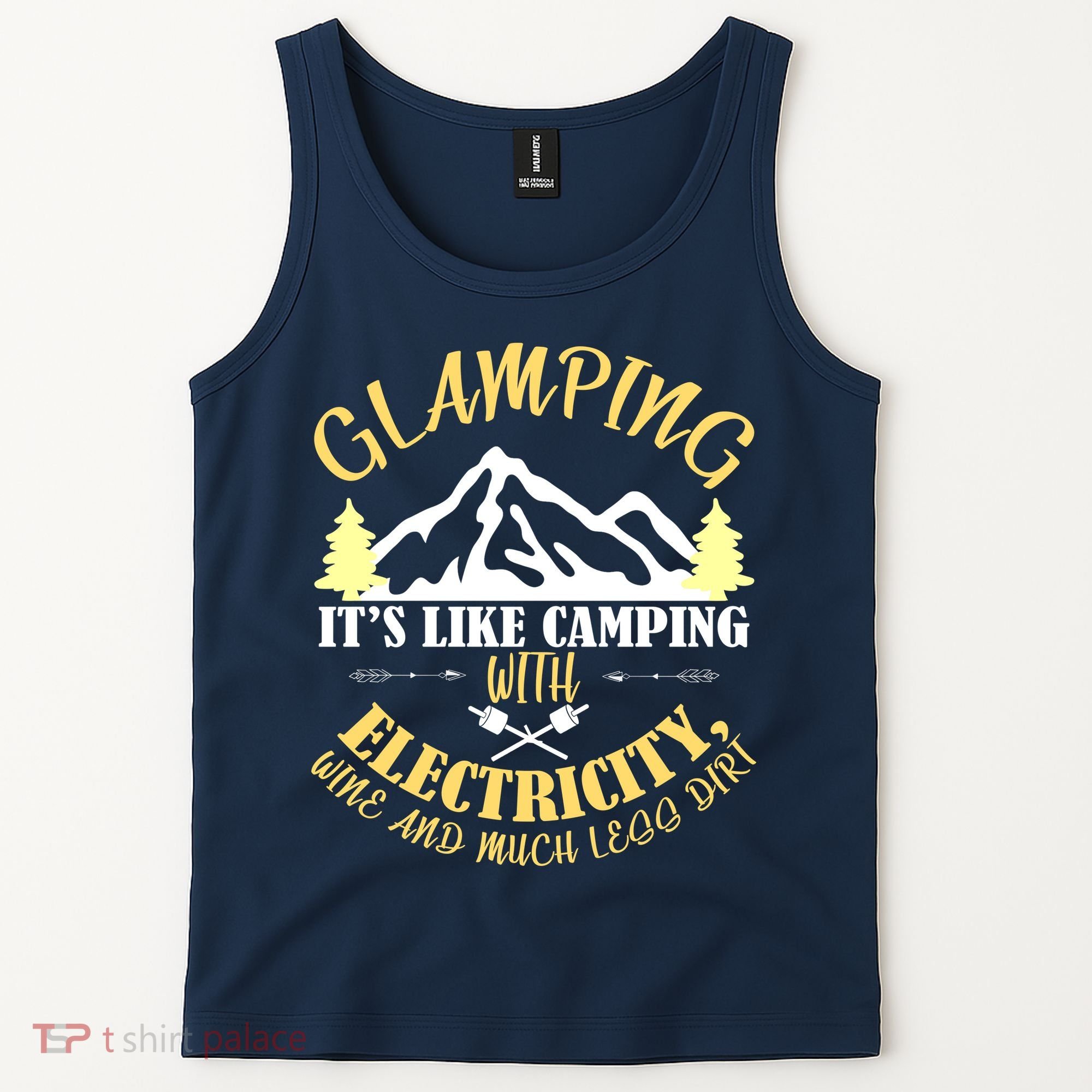 Glamping Like Camping With Electricity Wine Less Dirt Tank Top