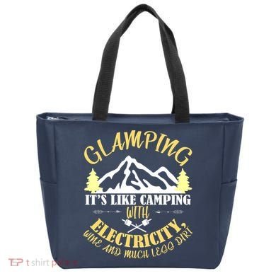 Glamping Like Camping With Electricity Wine Less Dirt Tote Bag