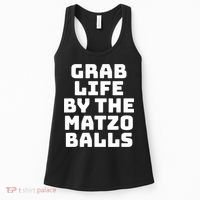 Grab Life By The Matzo Balls Funny Passover Jewish Matzah Women's Tank Top thumb 0