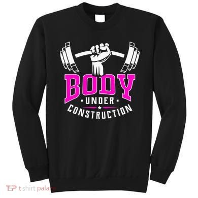 Gym Lovers Body Under Construction Workout Related Gym Rats Sweatshirt