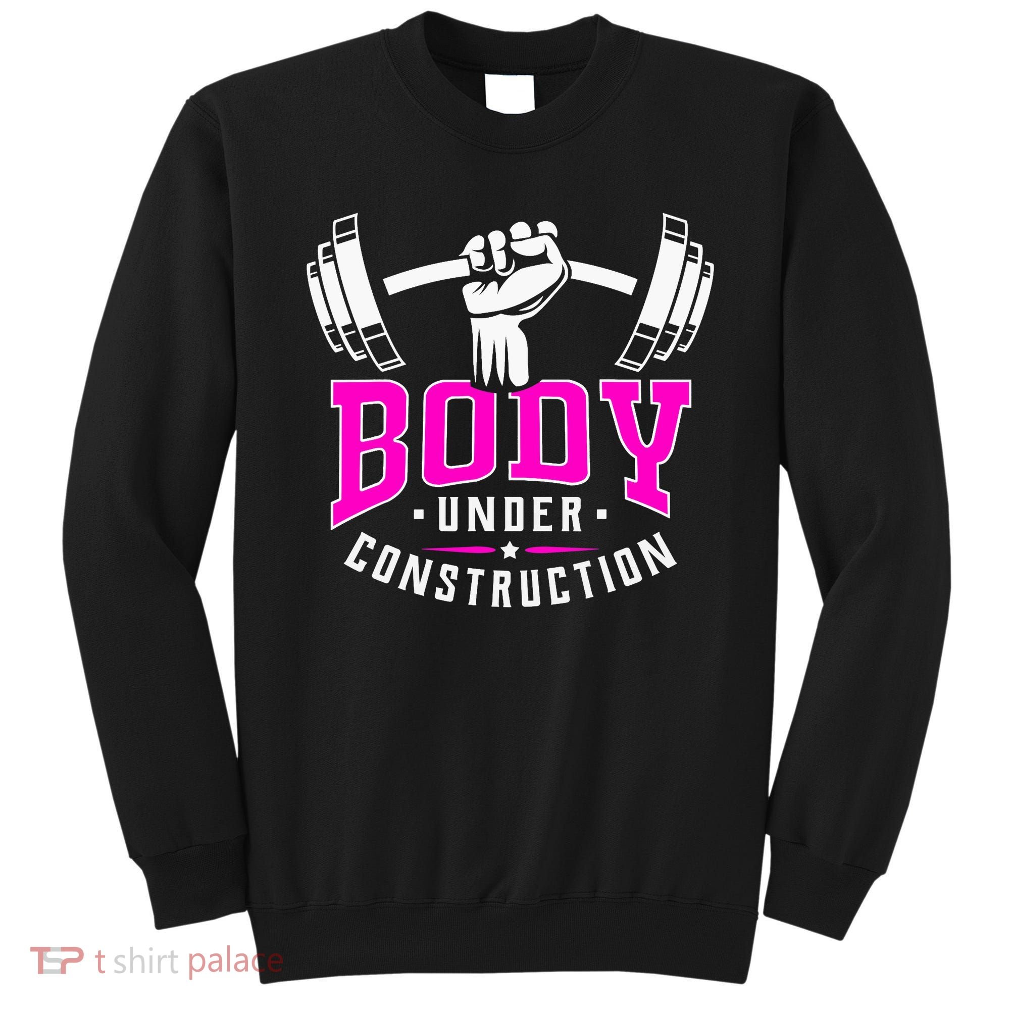Gym Lovers Body Under Construction Workout Related Gym Rats Sweatshirt