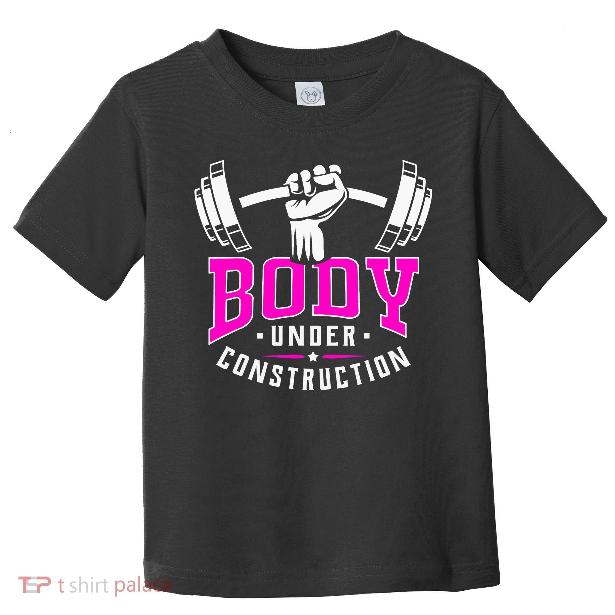 Gym Lovers Body Under Construction Workout Related Gym Rats Toddler T-Shirt