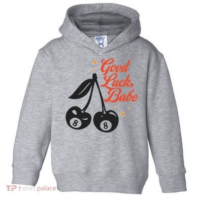 Good Luck Babe Toddler Hoodie