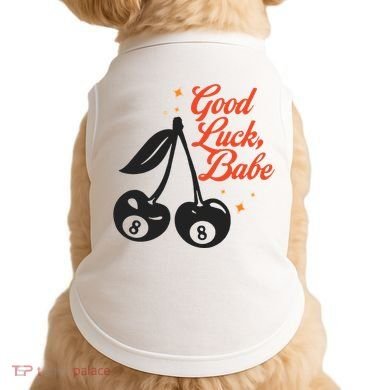 Good Luck Babe Doggie Tank