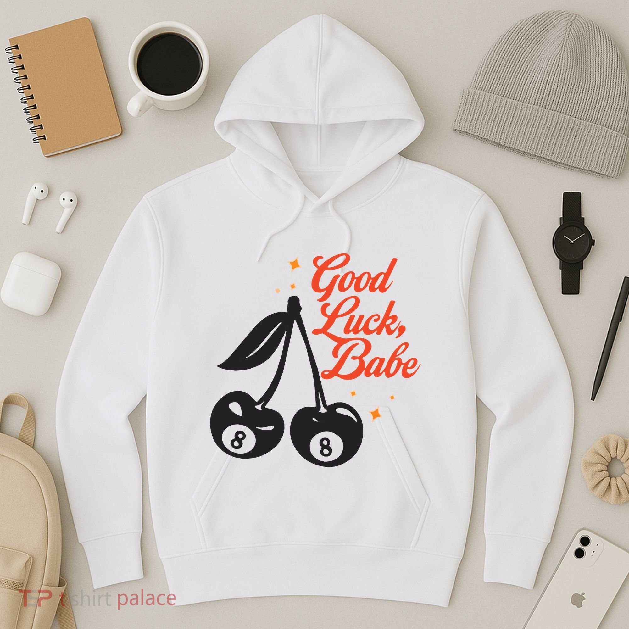 Good Luck Babe Hoodie