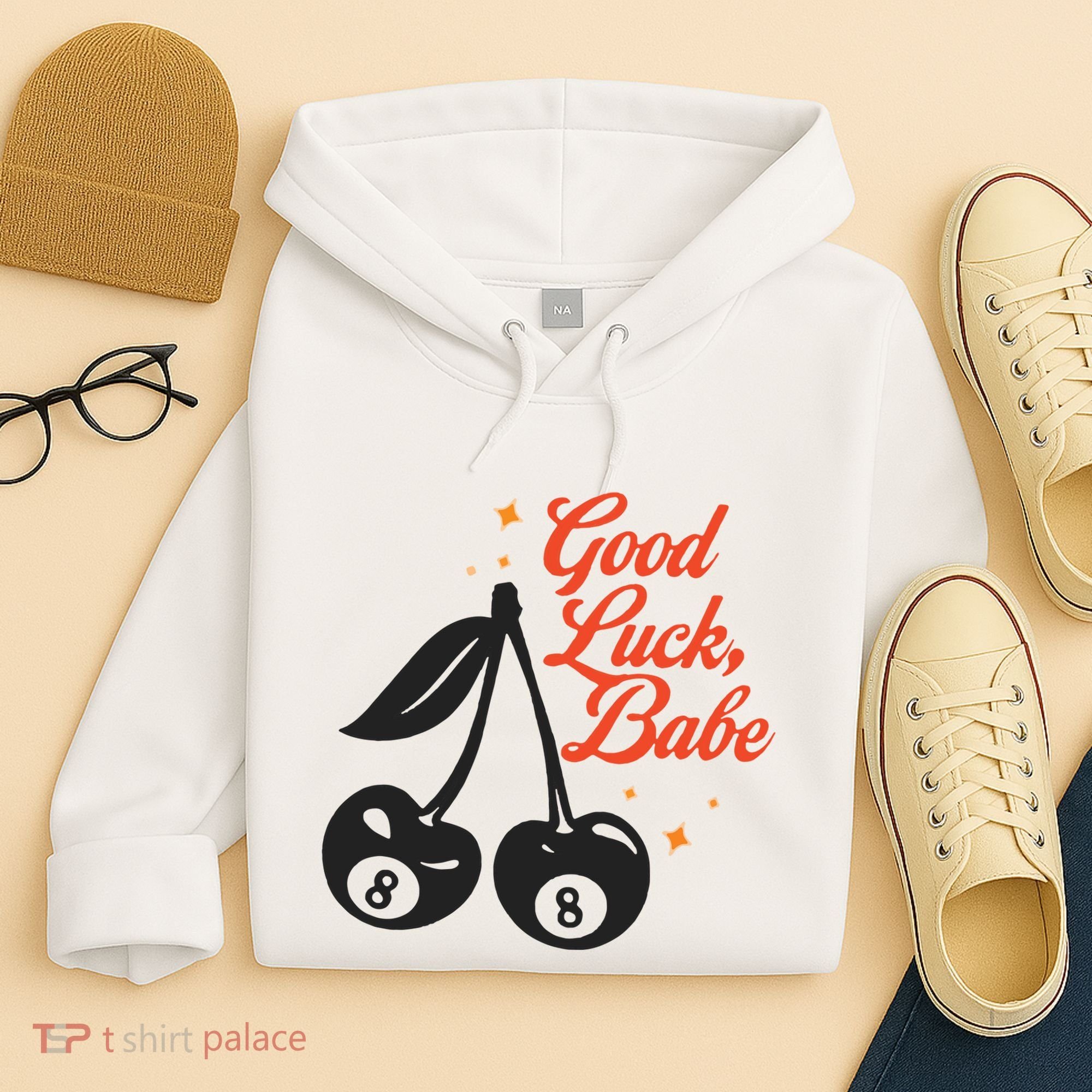 Good Luck Babe Hoodie